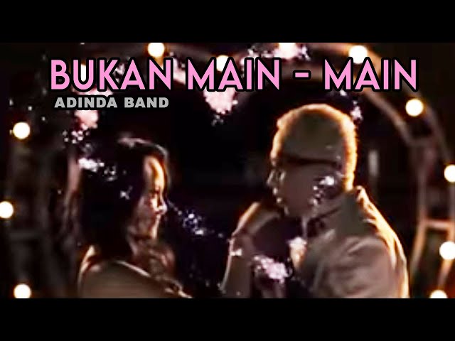 ADINDA - Bukan Main Main [Official Music Video Clip] class=