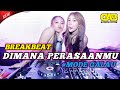 Dj andika mahesa  dimana perasaanmu breakbeat terbaru 2023  dika asia breakbeat full bass 2023