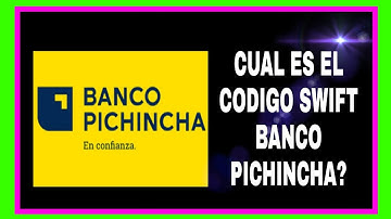 COMO ES EL CODIGO SWIFT DEL BANCO PICHINCHA?//CUAL ES EL CODIGO SWIFT  DEL BANCO PICHINCHA?