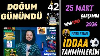 DOĞUM GÜNÜMDÜ! / 25 MART ÇARŞAMBA İDDAA TAHMİNLERİ screenshot 3