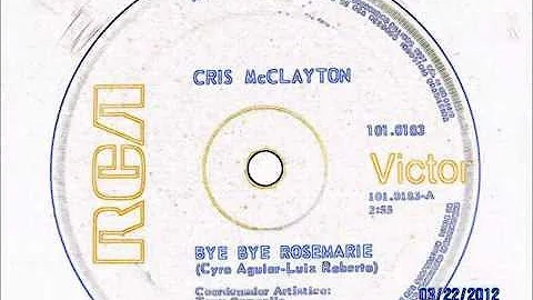 Cris McClayton- Bye Bye Rose Marie (Anos 70)