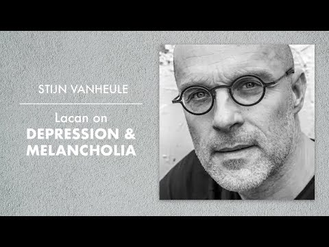 Lacan on Depression and Melancholia -Derek Hook, Stijn Vanheule -Interviewed by Leon Brenner