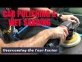 Car Polishing for Beginners: wet sanding, car buffing, and the fear factor