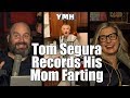 Tom Segura Records His Mom Farting - YMH Highlight