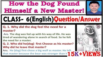 How the dog found himself a new master class 6 question answer l class 6 english chapter 2 quest/Ans