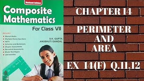 std 7 || exe 14(F) || Q.11,12 || Perimeter and Area || composite mathematics || s.chand