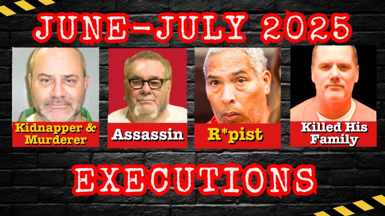 All Prisoners EXECUTED in JUNE and JULY 2025 (U.S). Their Last Meal and Last Words