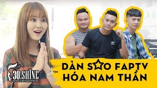 Dàn Sao FAPtv Lột Xác Thành Nam Thần | Vinh Râu - Thái Vũ - Phương Huỳnh - Ribi Sachi | 30Shine TV