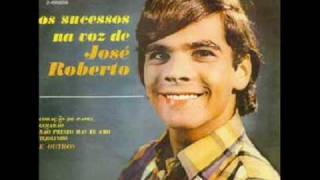 Video thumbnail of "JOSÉ ROBERTO - TENHO UM AMOR MELHOR QUE O SEU"