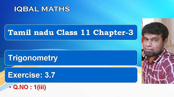 Tamil Nadu Class 11 Maths Exercise 3.7 Q.NO,1(iii) Chapter 3 Trigonometry New Syllabus