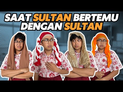 KETIKA SULTAN BERTEMU