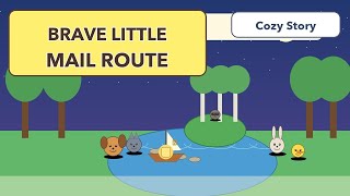 Hazel’s Brave Little Mail Route | A Cozy Animal Friendship Story