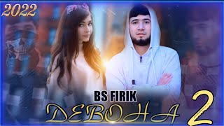 BS FIRIK - ДЕВОНА 2 (OFFICIAL TRACK)- 2022