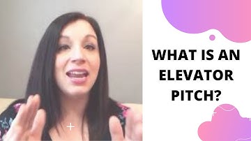 What is an Elevator Pitch?