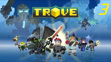 Trove -  Exploring/Leveling Part 3 - Gameplay Video