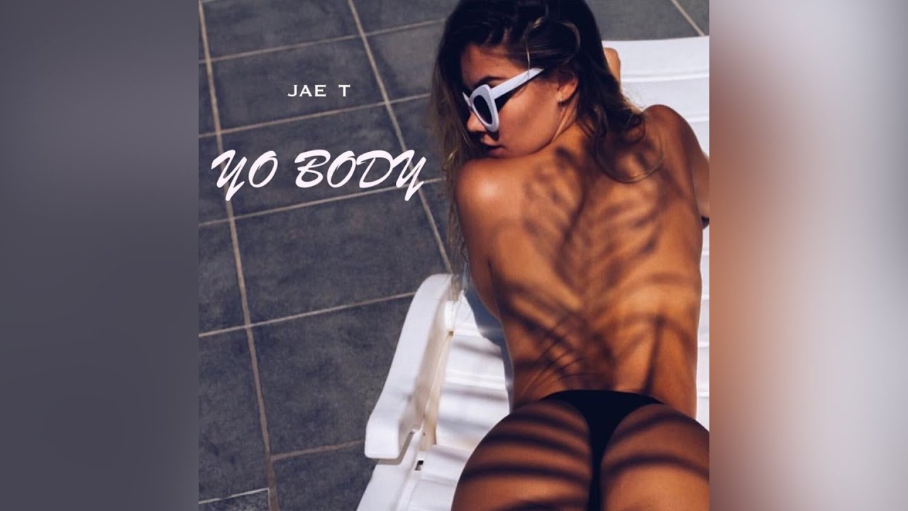 Watch Jae.T - Yo Body (Audio) on YouTube Watch Jae.T - Yo Body (Audio) on YouTube