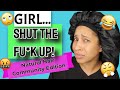 I'M REALLY TIRED OF THE NATURAL HAIR COMMUNITY - Y'ALL STFU! - NATURAL HAIR COMMUNITY RANT