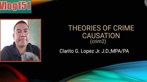 THEORIES OF CRIME CAUSATION (SOCIOLOGICAL THEORY OF CRIME)