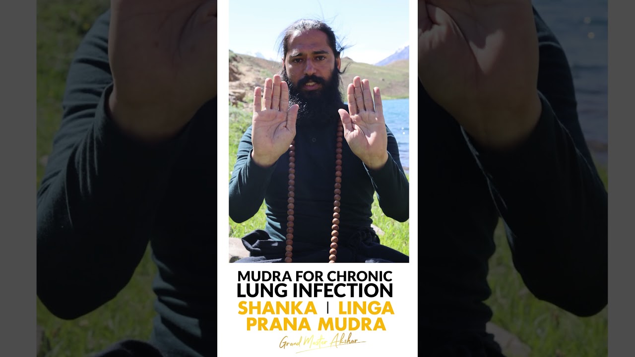 Heal Chronic Lung Infection | Shanka Mudra, Linga Mudra & Prana Mudra by Grand Master Akshar 