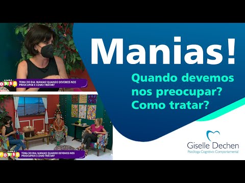 Manias! Quando devemos nos preocupar e como tratar?