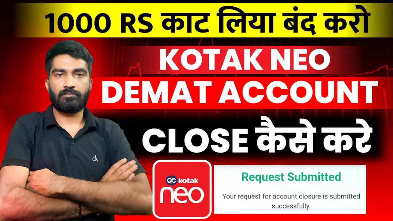 Kotak Neo Demat Account Close Kaise Kare | How To Close Kotak Neo Demat ...