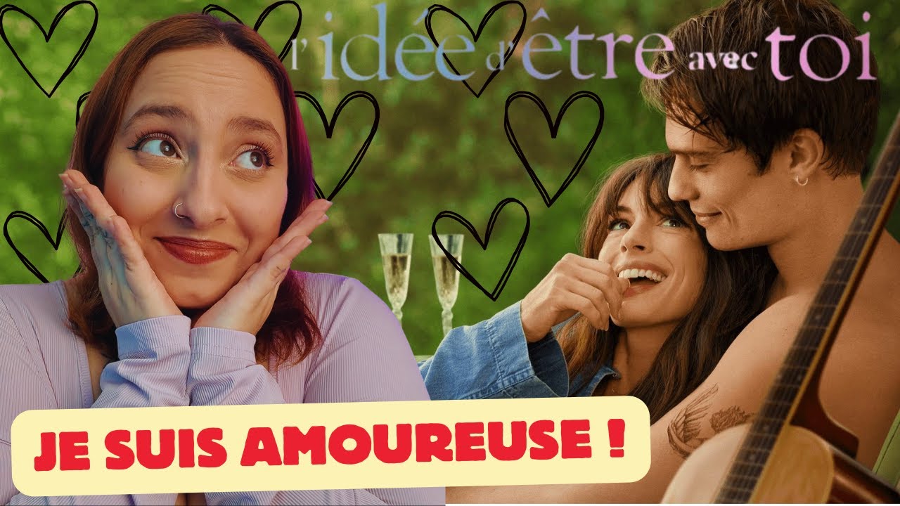 L’IDÉE D’ÊTRE AVEC TOI ou comment tomber amoureux en un film ! (prime