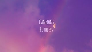 Cannons - Ruthless (Tradução)