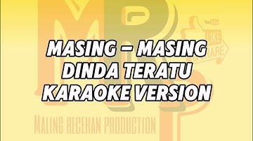 DINDA TERATU MASING-MASING KARAOKE VERSION #dindateratu #karaoke #jangkauanluas #kontenkreator