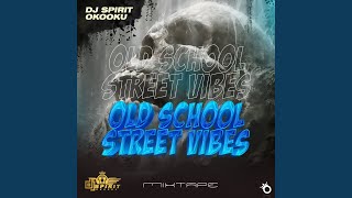 Old School Street Vibes (Mixtape)