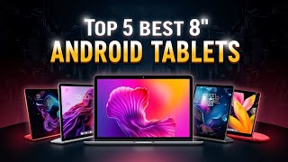 Top 5 Best 8 Inch Android Tablet In 2025 Top Picks For Performance & Portability