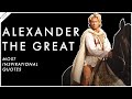 Alexander the great most inspirational quotes  wisdomtalks