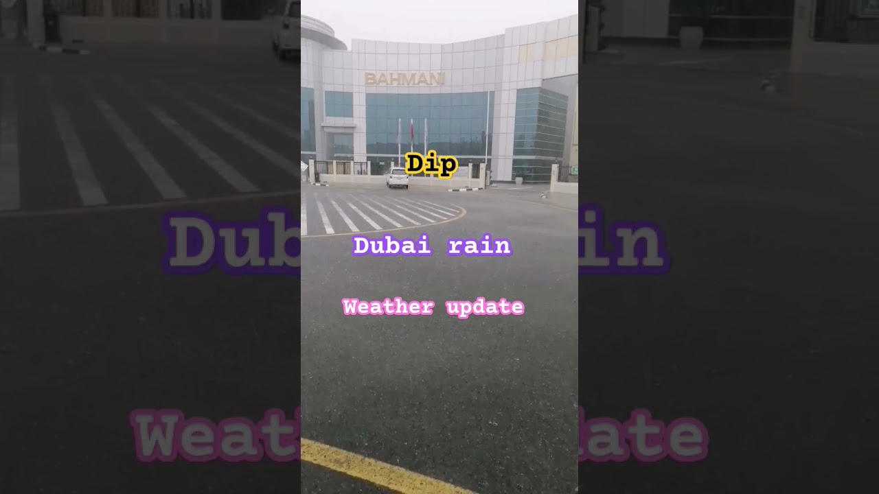 Dubai rain | Today rain 