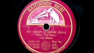 Zeki Müren -  Bu aşkın ızdırabı - GERÇEK TAŞ PLAK KAYDI Resimi