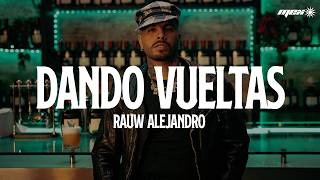 Rauw Alejandro - Dando Vueltas (Letra)