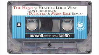 The Hool Ft. Heather Leigh West - Don´t Hold Back (D.Lectro & Mark Bale Remix)