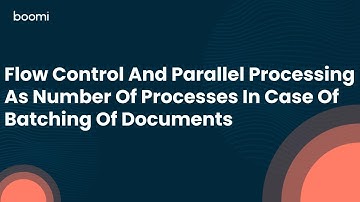 Flow Control And Parallel Processing As Number Of Processes In Case Of Batching Of Documents
