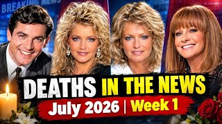 Who Died This Week | July 2026 #1 | Celebrity Deaths & Tributes Who Died This Week | July 2026 #1 | Celebrity Deaths & Tributes
