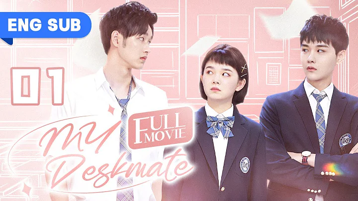 【FULL MOVIE】My Deskmate 01 | My Campus BF Is A Top Idol (Wu DiFei,  Bo ZiCheng) - DayDayNews