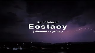 Ecstacy - Suicidal Idol (Tiktok Version) lyrics