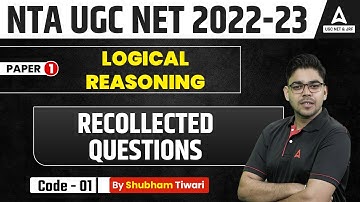 Recollected Questions | Logical Reasoning | Paper 1 | UGC NET 2023