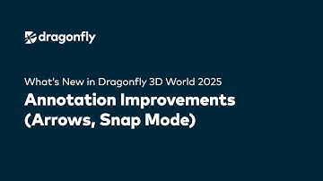 Smarter Annotations with Arrows & Snap Mode in Dragonfly 3D World 2025