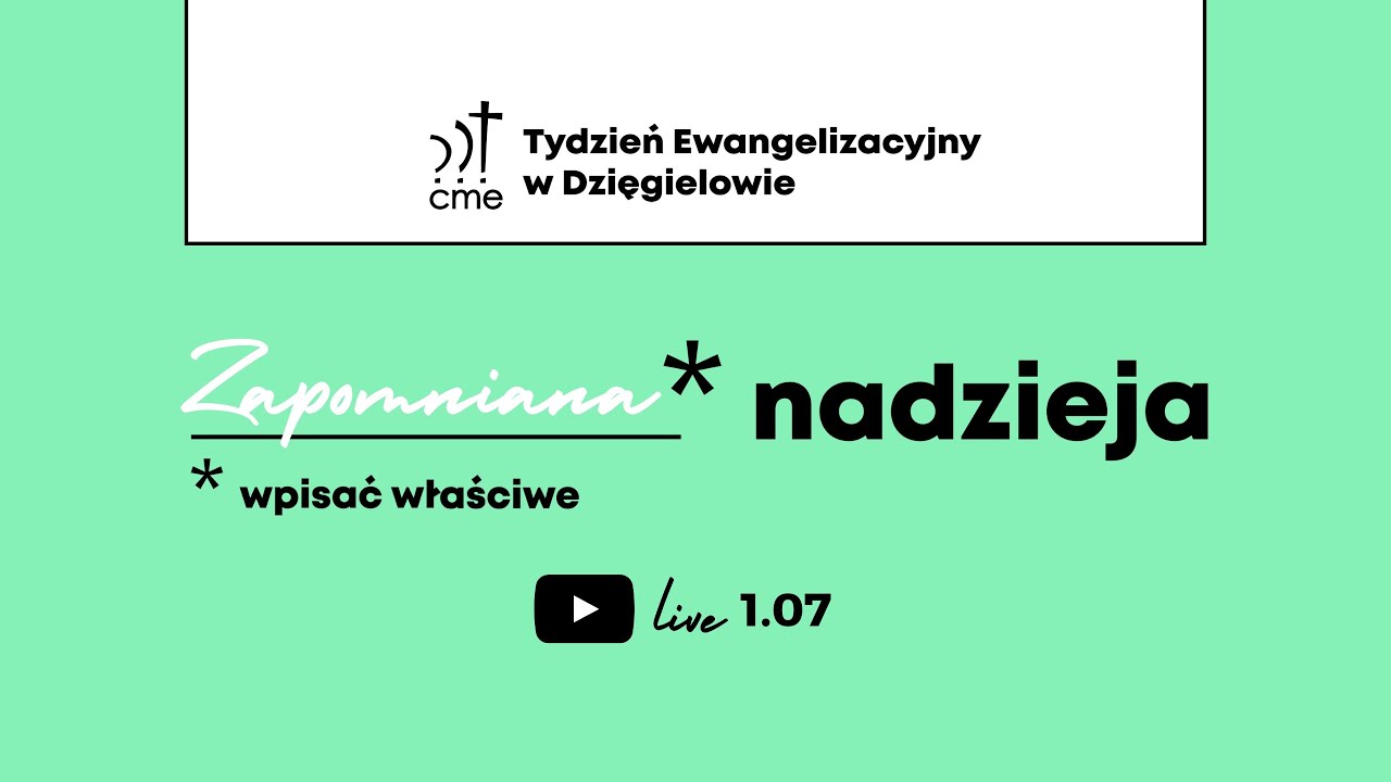 Zapomniana nadzieja – spotkanie ewangelizacyjne – TE Dzięgielów – 1 lipca 2024