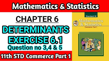 exercise 6.1 class 11th commerce part 1 | determinants chapter 6 | Question no 3 to 5 | ssc board