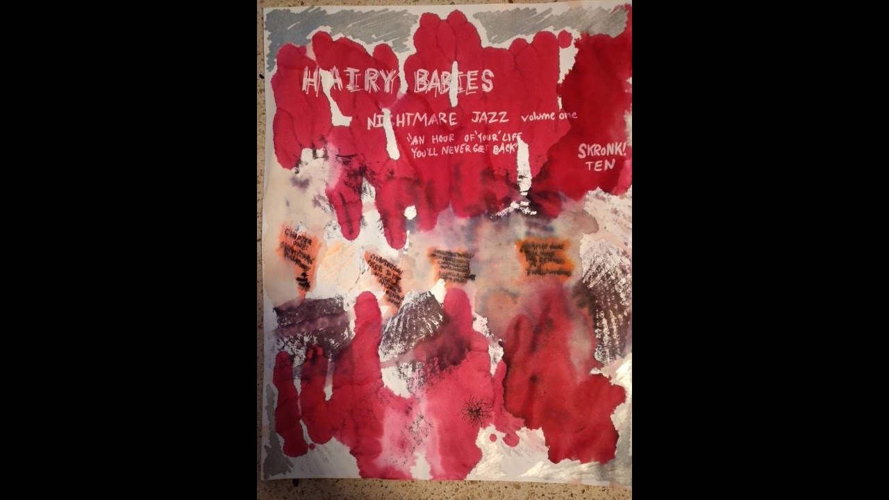 SKRONK TEN - HAIRY BABIES - Nightmare Jazz vol one