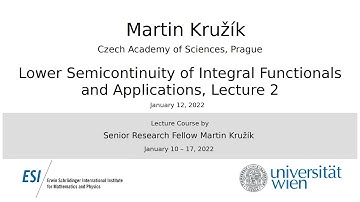 Martin Kružík - Lower Semicontinuity of Integral Functionals and Applications, Lecture 2
