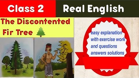 𝗧he 𝗗iscontented 𝗙ir Tree,class-2, chapter-11, explanation and questions answers, exercise work