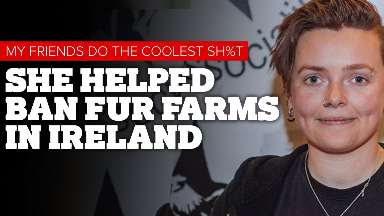 Laura Broxson: She Helped Ban Fur Farms in Ireland