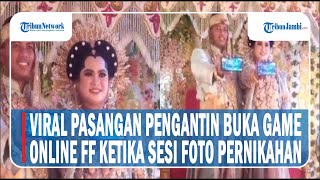 VIRAL PASANGAN PENGANTIN BUKA GAME ONLINE FF KETIKA SESI FOTO PERNIKAHAN screenshot 3
