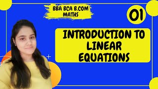 Introduction to Linear Equations|BBA Maths|BCA Maths|B.COM Maths
