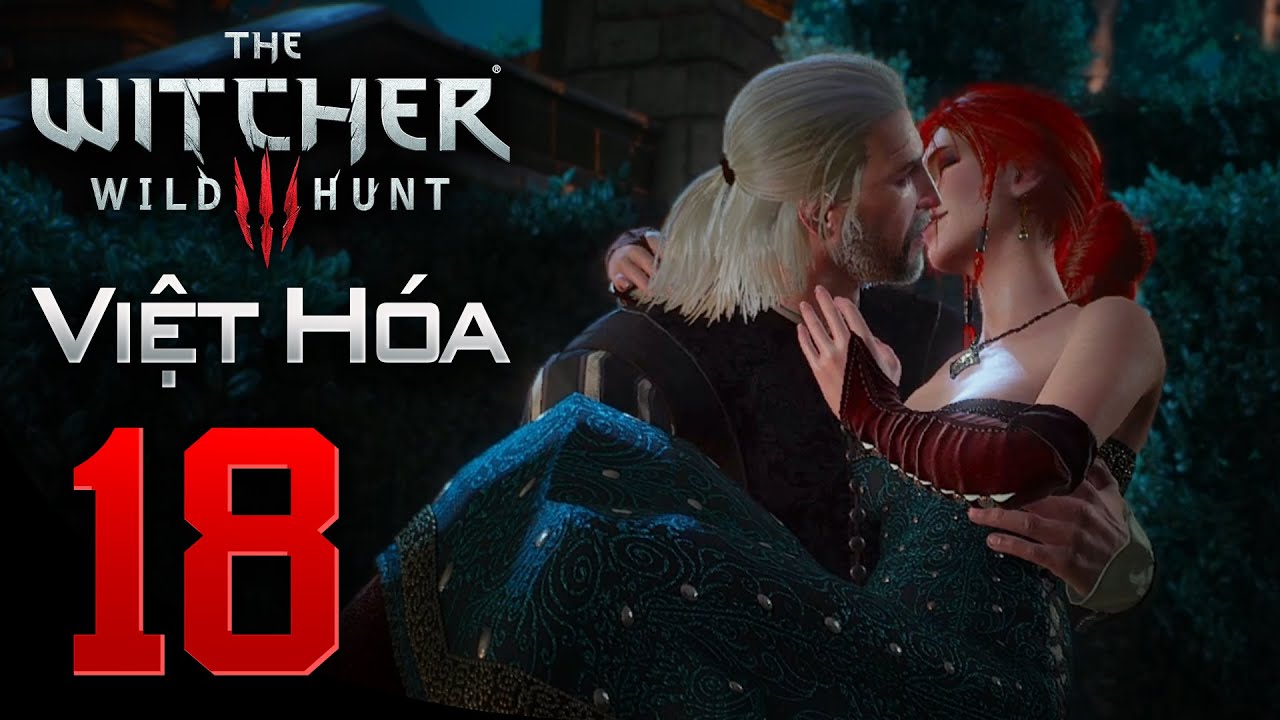 the witcher 3 mod 18 2022 The Witcher 3: Wild Hunt - Tập 18: Hẹn Hò Party Cùng Triss | The Witcher III Việt Hóa